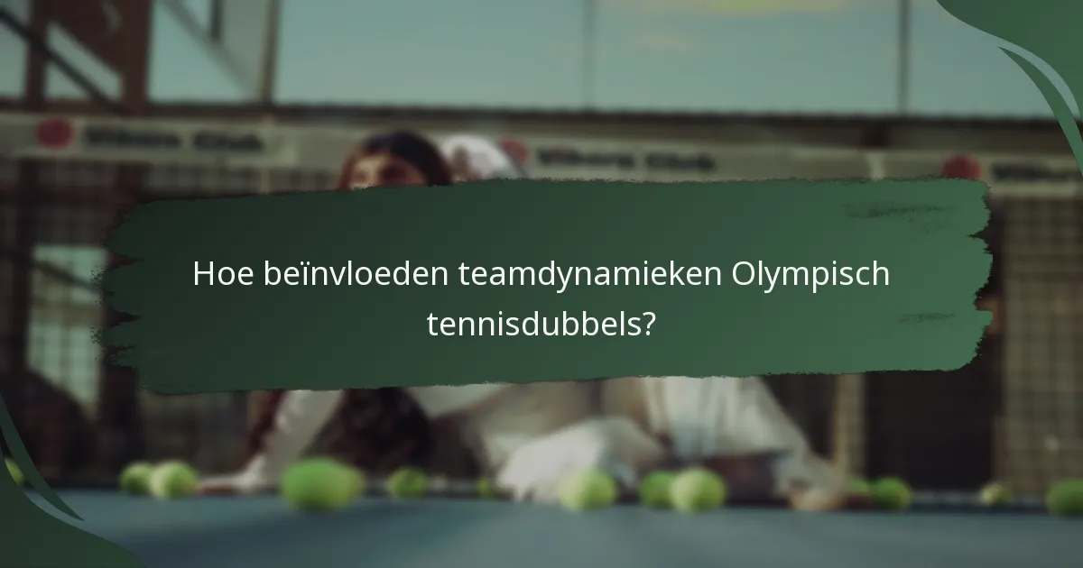 Hoe beïnvloeden teamdynamieken Olympisch tennisdubbels?